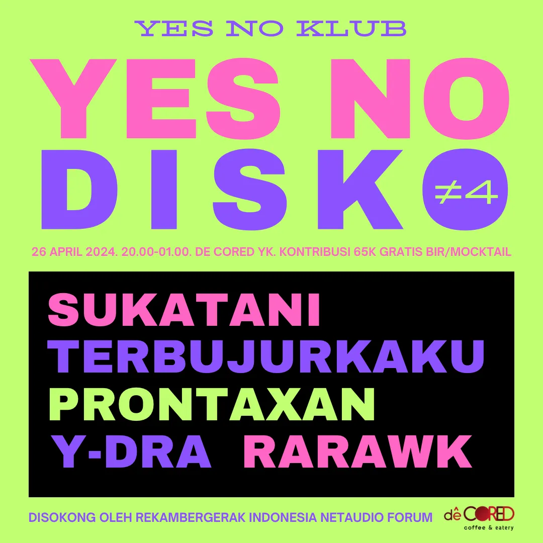 Flyer for YND#04, 26 April 2024 at dêCored Coffee & Beer Garden, featuring Sukatani, Prontaxan, Y-DRA, TerbujurKaku & Rarawk